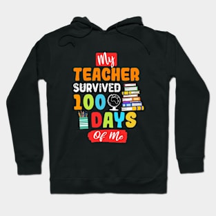 My Teacher Survived 100 Days Of me Hoodie